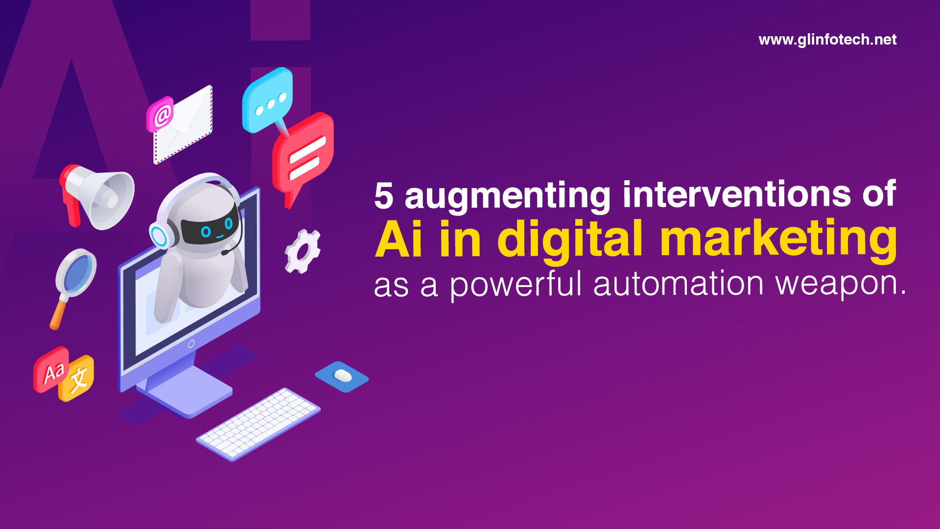 5 augmenting interventions of AI in digital marketing as a powerful automation weapon